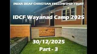Part 3   IDCF Wayanad Camp 2025 on 30/12/2025