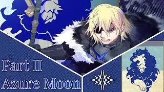 Return to Fire Emblem Three Houses - Azure Moon Path New Game + (Stream #16)
