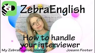 ZebraEnglish How to handle your interviewer