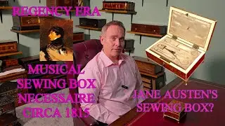 Jane Austen's Musical Sewing Box? We take a look (and a listen) at a Regency era Musical Necessaire.