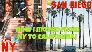 How I Moved From NY to California!! ~ #WHATTOKNOW & #HowTO