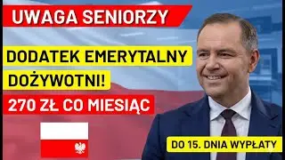 Dodatek emerytalny dożywotni: 270 zł co miesiąc do 15. dnia wypłaty