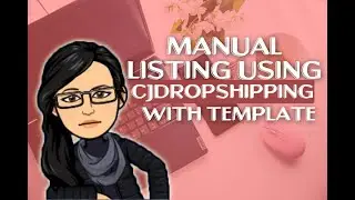 Manual Listing on eBay using CJDropshipping with the use of Template