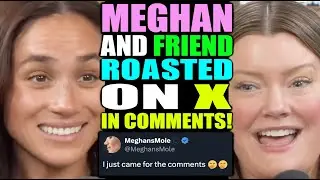 Meghan Markle and friend ROASTED on X!