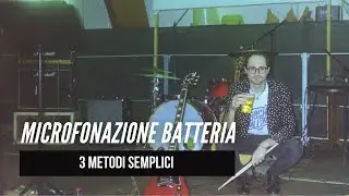 3 modi SEMPLICI per microfonare la batteria