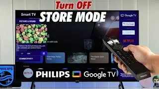 Philips Google TV: Turn OFF Demo Mode! [Exit Store Mode]