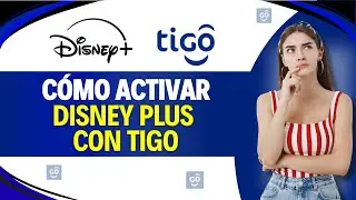 Como ACTIVAR DISNEY PLUS con TIGO (Gu&iacute;a f&aacute;cil)