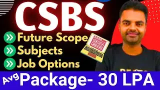 CSBS Course Details in Hindi, Syllabus, Average Salary in India, Future Scope, Govt Jobs, Placement