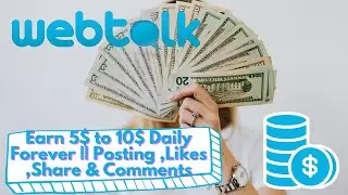 webtalk | webtalk earn money hindi | webtalk review