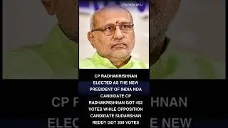 CP Radhakrishnan vice President of India. , NDA candidate election bill big margin.