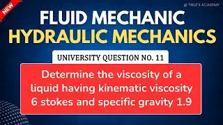 FLUID MECHANICS | HYDRAULIC MECHANICS | UNIVERSITY EXAM QUE 11  @TIKLESACADEMY