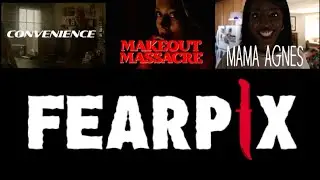 Convenience/Makeout Massacre/Mama Agnes - (Shorts) FearPix Friday 