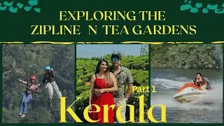 Exploring Kerala&rsquo;s Tea Gardens 🌿 | India&rsquo;s Longest Zipline Adventure
