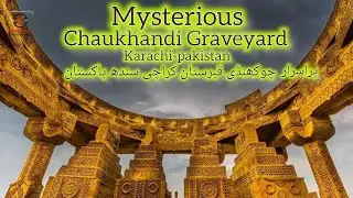 Reality of Chaukhandi Graveyard Karachi pakistan | چوکھنڈی قبرستان کراچی کے راز