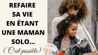 REFAIRE SA VIE EN TANT QUE MAMAN SOLO - Samantha Porpiglia Love-Coach