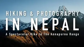 Hiking & photography in Nepal! The Mardi Himal Trail, Annapurna, 2025. With Faith In Families