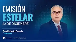 #ENVIVO | Emisi&oacute;n Estelar de Telenoticias con Roberto Cavada 22/12/2025