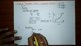 CONSTANT TEMPERATURE OR ISOTHERMAL PROCESS:--WORK DONE, INTERNAL ENERGY, HEAT AND ENTHALPY