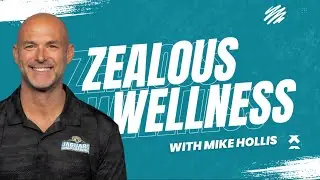 ZEALOUS WELLNESS with MIKE HOLLIS
