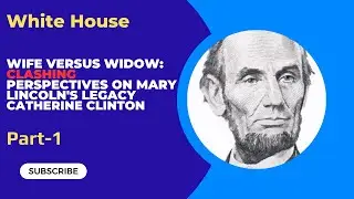 Wife versus Widow: Clashing Perspectives on Mary Lincoln's Legacy CATHERINE CLINTON