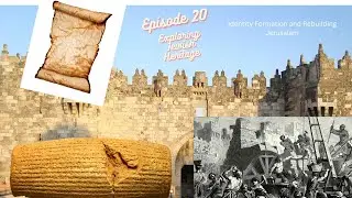 20  Exploring Jewish Heritage Identity Formation and Rebuilding Jerusalem | Bible as Literature