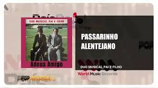 Duo Musical Pai e Filho - Passarinho Alentejano