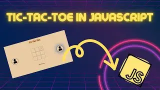 Building Tic Tac Toe with HTML, CSS & JavaScript for Beginners