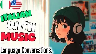 Italian Conversation For Beginners, With Totality Music 🎶🎧