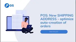 POS: New SHIPPING ADDRESS form - optimize auto-creation of orders
