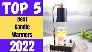 Best Candle Warmers 2023
