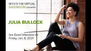 SFCV's The Virtual Green Room Archives Presents: Julia Bullock