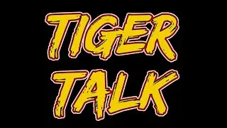 Tiger Talk Basketball Week 6