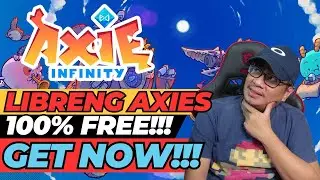 FREE AXIE! HOW TO GET A FREE AXIES? - LIBRENG AXIE MGA TOL!