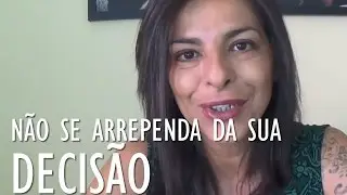 Não se Arrependa de uma Decisão Correta