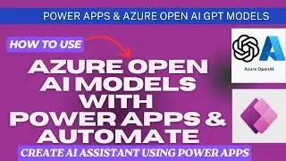 PowerApps - Azure Open AI GPT models with Power Automate & Power Apps