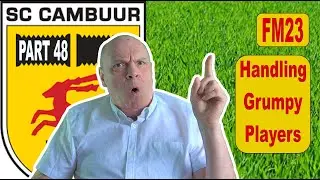 FM23 ROAD TO GLORY &ndash; PART 48 &ndash; HANDLING GRUMPY PLAYERS GOBBY GAFFER STYLE &ndash; FOOTBALL MANAGER 2023