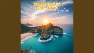 Whispers To The Moon