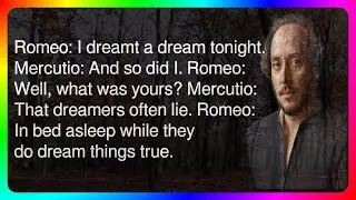 Romeo: I dreamt a dream tonight. Mercutio: And so did I. Romeo: Well, what was yours? Mercutio: ...