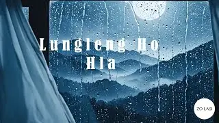 Lungleng Ho Hla - Zo Lasi