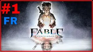 Fable Anniversary EP 1 d&eacute;couverte sur Xbox s&eacute;rie x (FR)