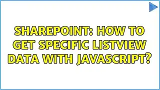 Sharepoint: How to get specific listview data with javascript?