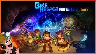 Better Than Terraria? - Core Keeper Full Release! - Part 1