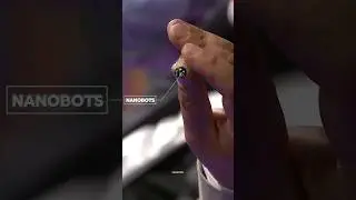 Nanobots | The Future of Medicine