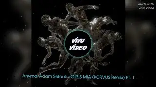 Anyma, Adam Sellouk - Girls MIA (KORVUS Remix) PT.1 | Melbourne Bounce 2026