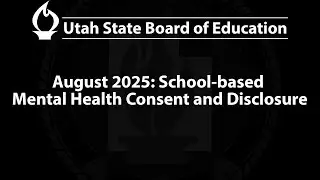 2025-08-21 | School-based Mental Health Roles and Responsibilities | USBE