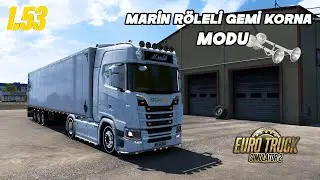 ETS 2 - MARİN RÖLELİ GEMİ KORNA MODU  - Tüm Araçlarla Uyumlu -  Nasıl Kurulur ? 1.53.X