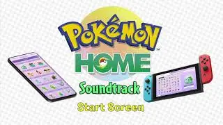 Pokemon HOME Music: Start Screen/Landing Page Theme
