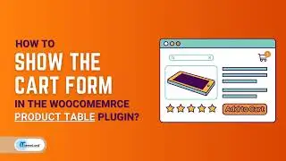 How to show the cart form in the WooCommerce product table plugin?