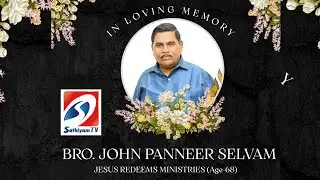 🔴LIVE: In the loving memory of Bro. John Panner Selvam | Jesus Redeems ministries