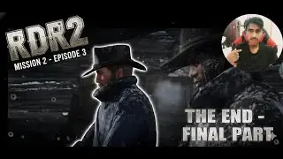 Kya Arthur Bach Paayega? | RDR2 Mission 2 (The End) - Part 3 🥶